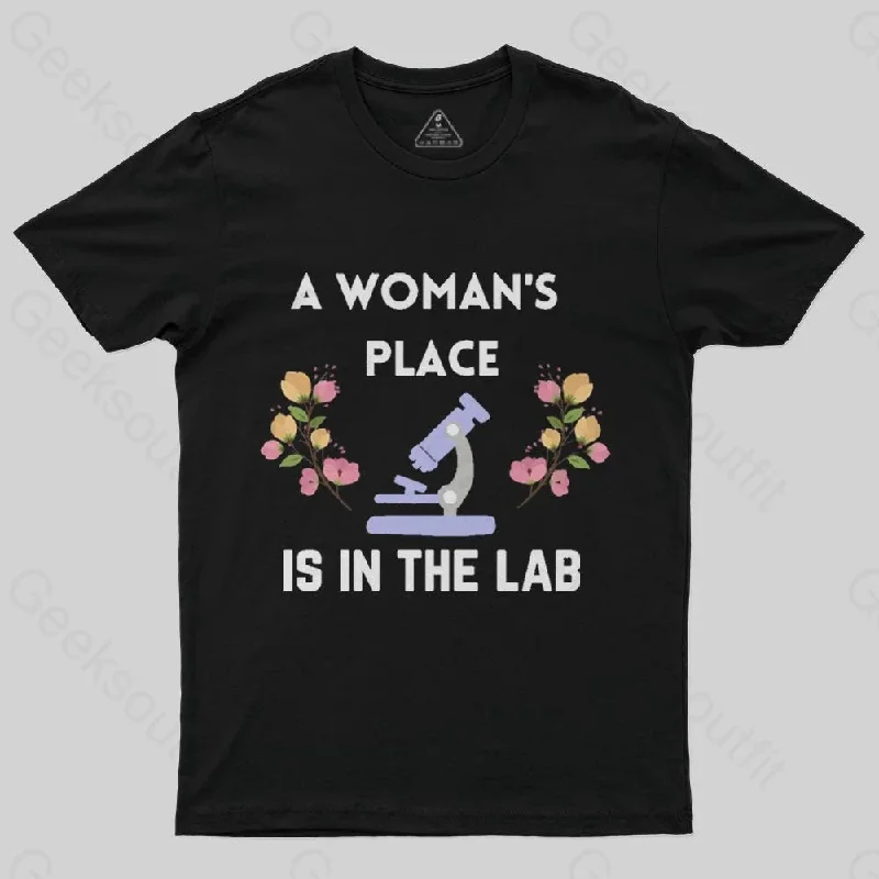 A Woman's Place is in the Lab T-Shirt