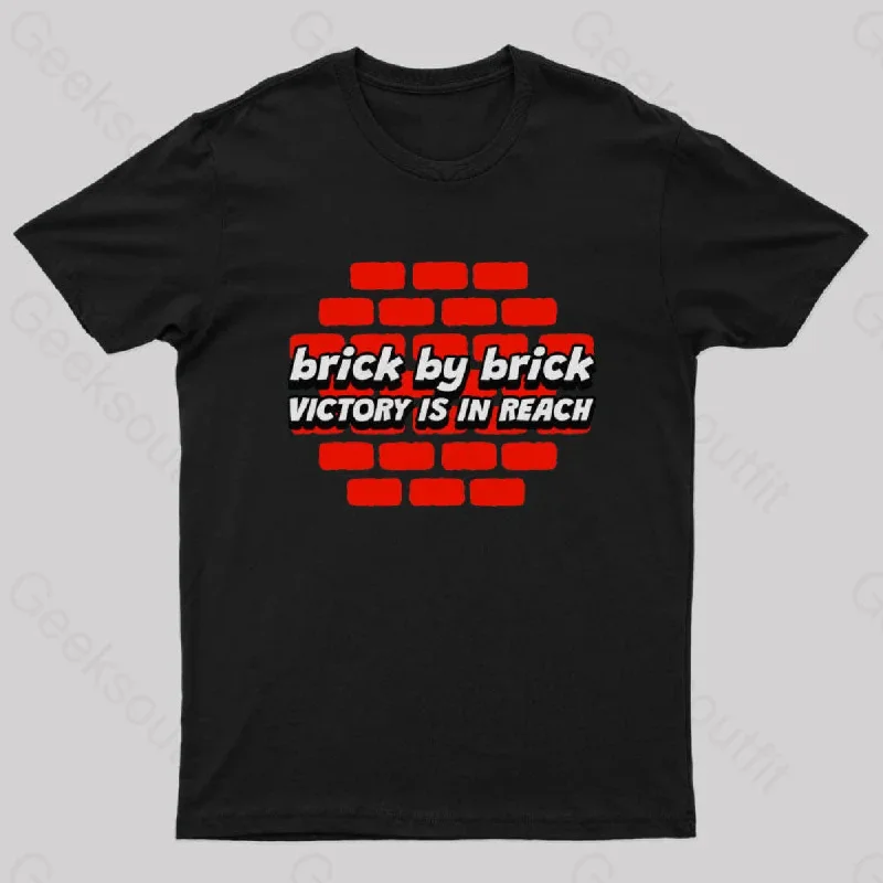 Brick by Brick Victory Is In Reach Nerd T-Shirt