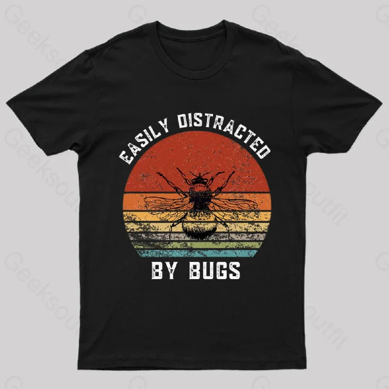 Easily Distracted By Bugs Nerd T-Shirt