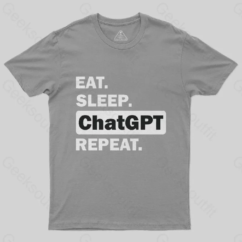 Eat Sleep ChatGPT Repeat T-Shirt