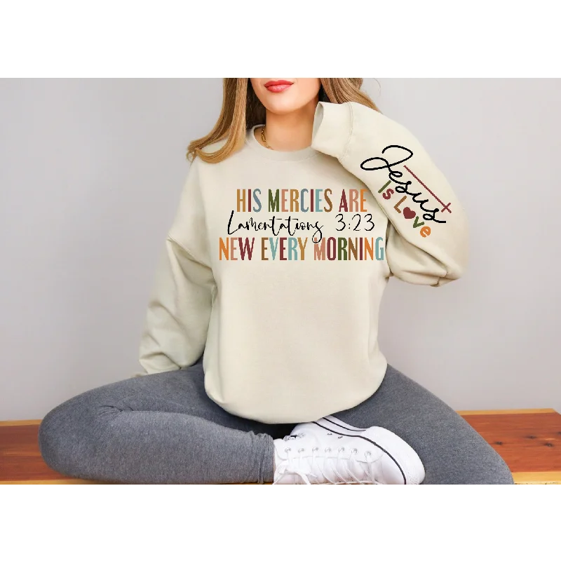 His Mercies are New Sweatshirt