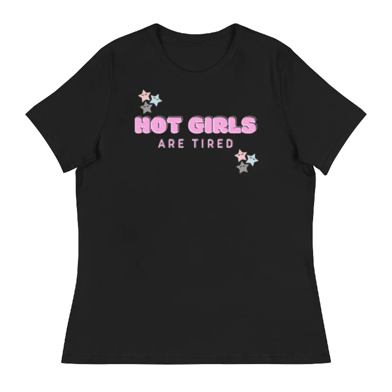 Hot Girls Are Tired Women's Relaxed Short Sleeve Tee