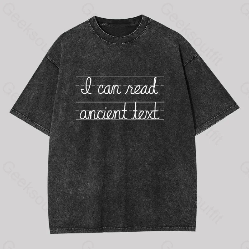 I Can Read Ancient Text Geek Washed T-shirt