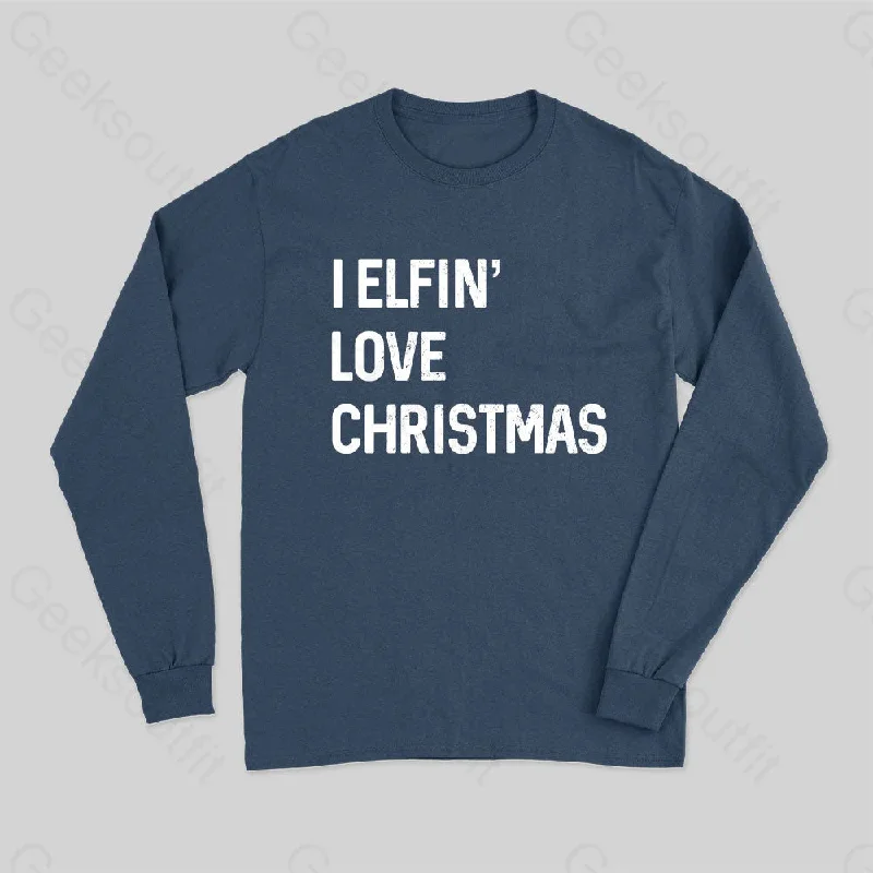 I Elfin Love Christmas Long Sleeve T-Shirt