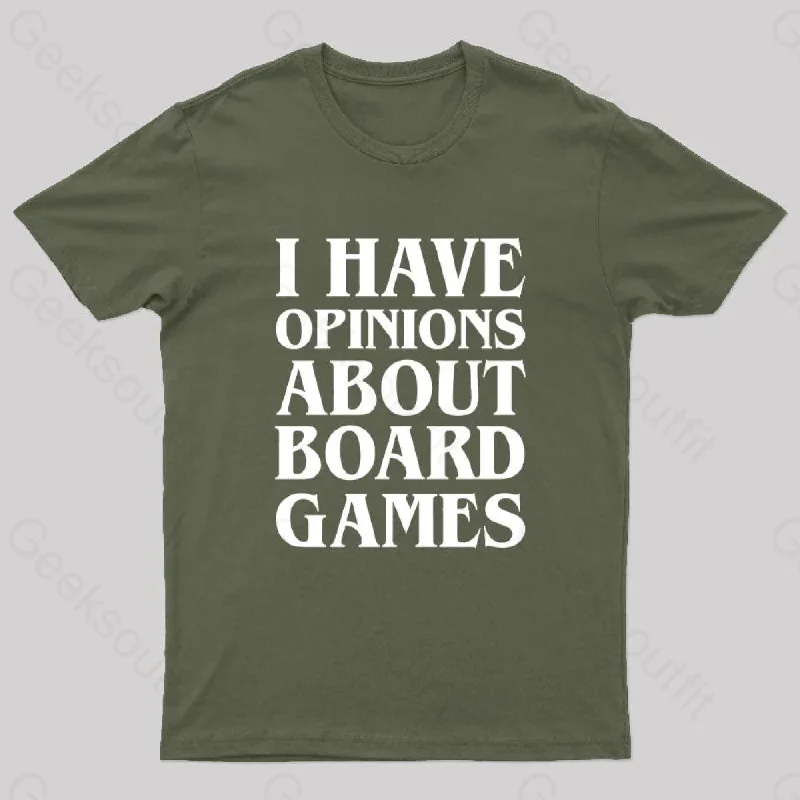 I Have Opinions About Board Games Geek T-Shirt