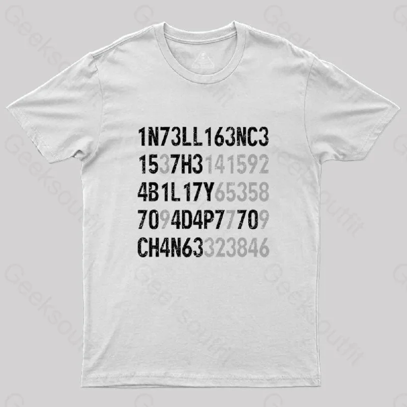 Intelligence Is The Ability To Adapt To Change T-Shirt