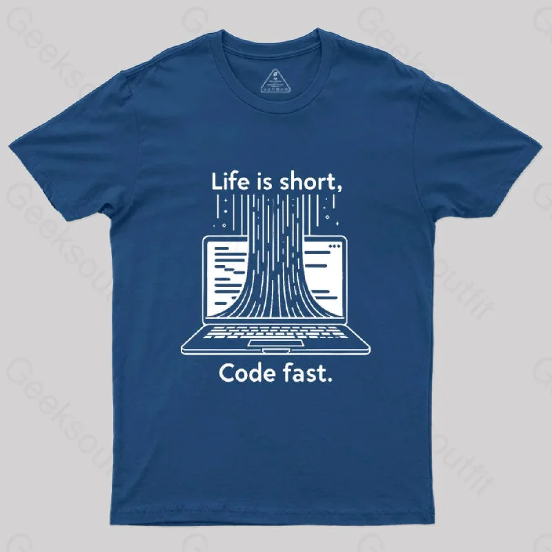 Life is Short Code Fast T-Shirt