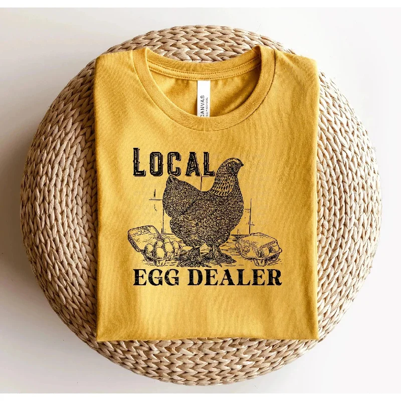 Local Egg Dealer  Graphic Tee