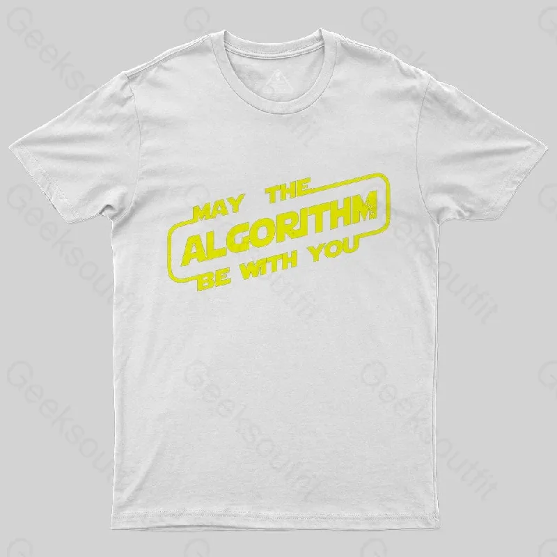 May the ALGORITHM be with you T-Shirt