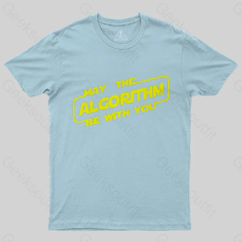 May the ALGORITHM be with you T-Shirt