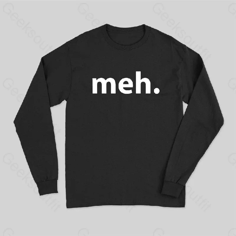 Meh Long Sleeve T-Shirt