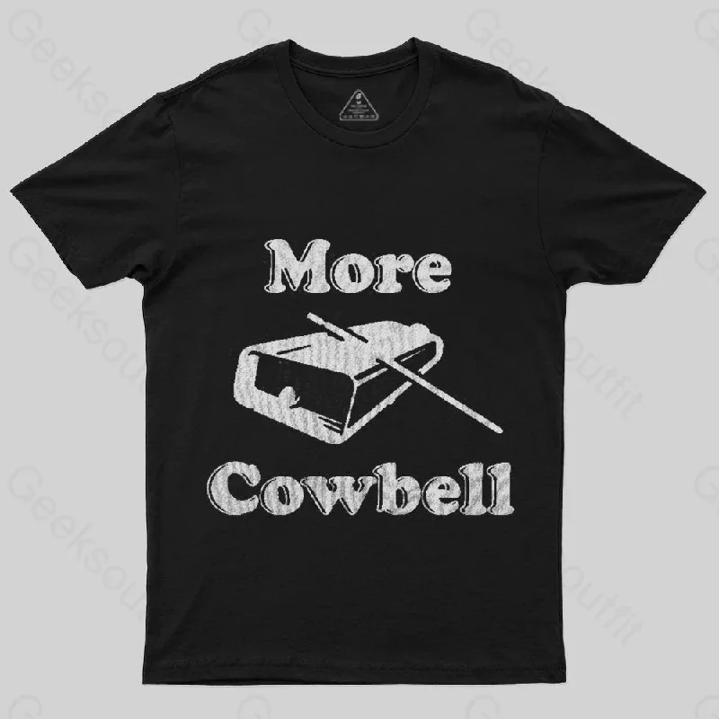 MORE COWBELL T-Shirt