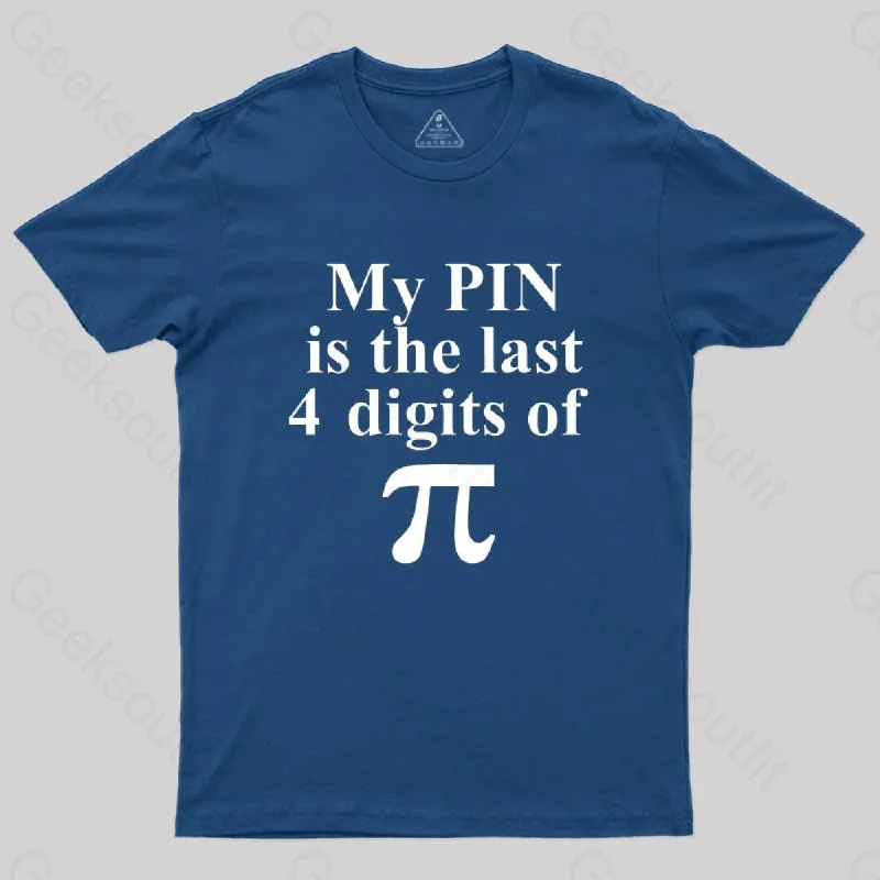 My Pin Is The Last 4 Digits Of Pi T-Shirt