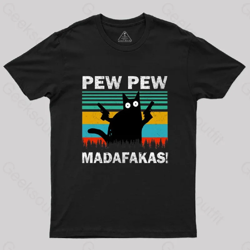 Pew Pew Madafakas T-Shirt