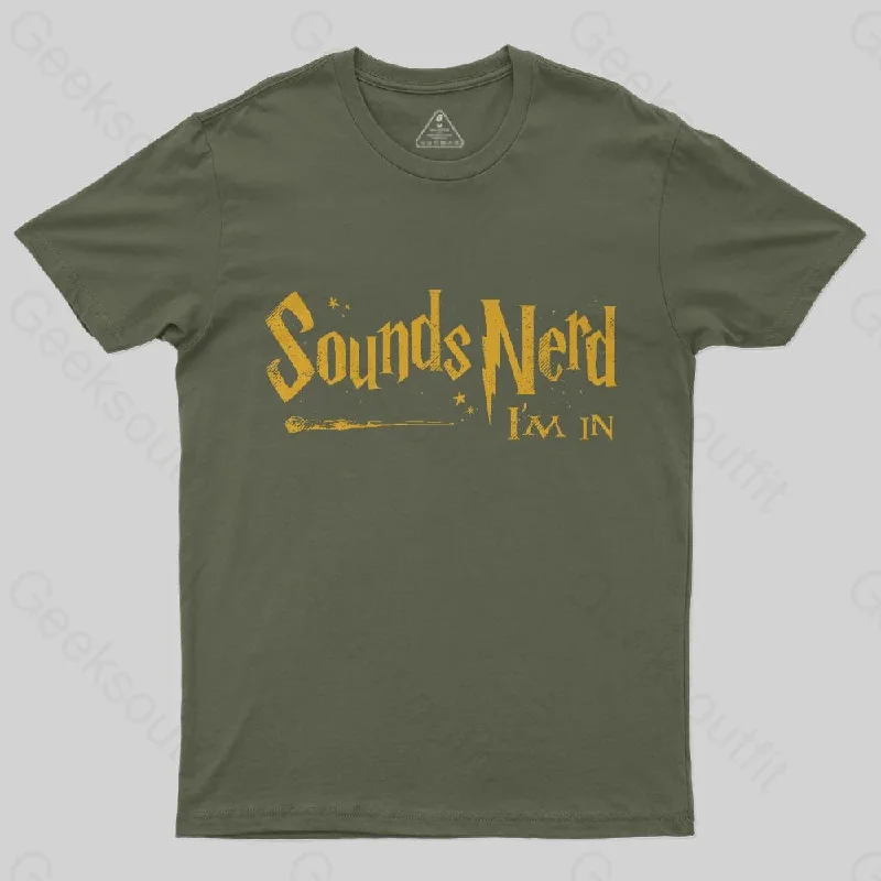 Sounds Nerd I'm In T-Shirt