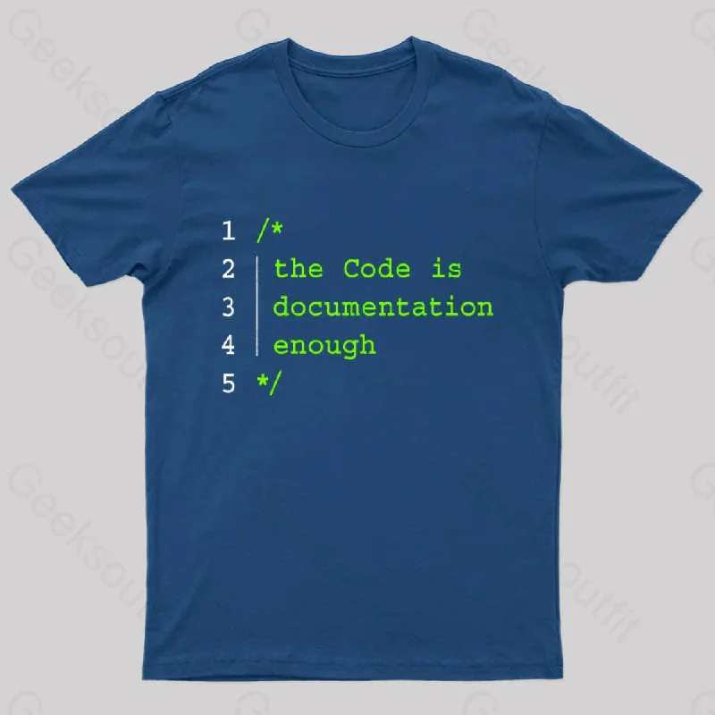 The Code Is Documentation Enough Nerd T-Shirt