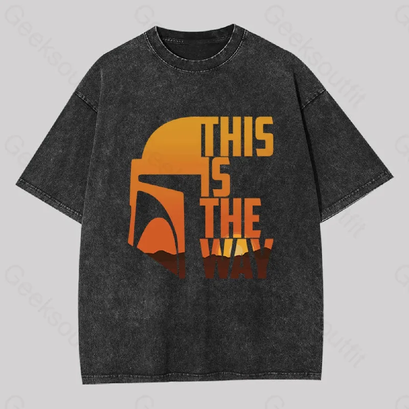 This Is The Way Washed T-shirt