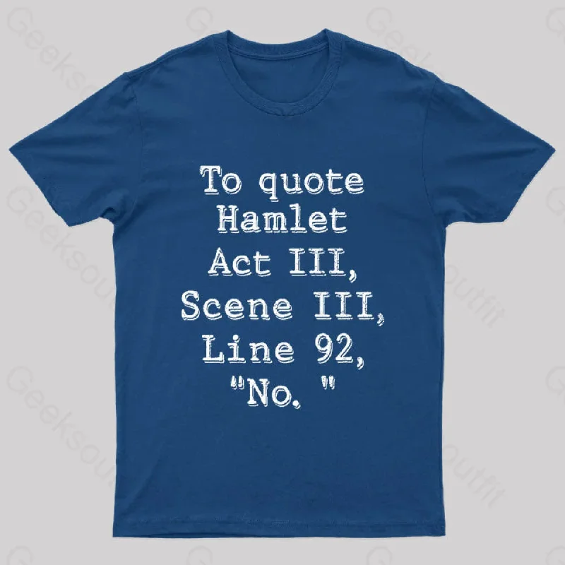 To Quote Hamlet Nerd T-Shirt