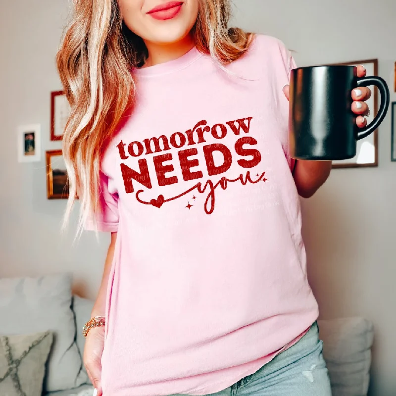 TOMORROW NEEDS YOU Graphic Tee