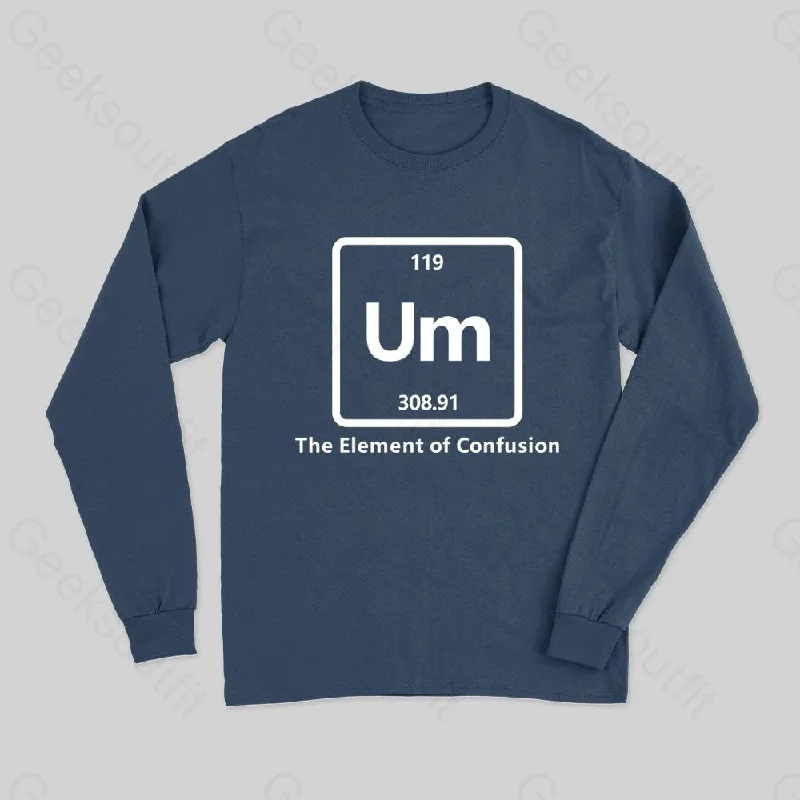 Um The Element of Confusion Long Sleeve T-Shirt