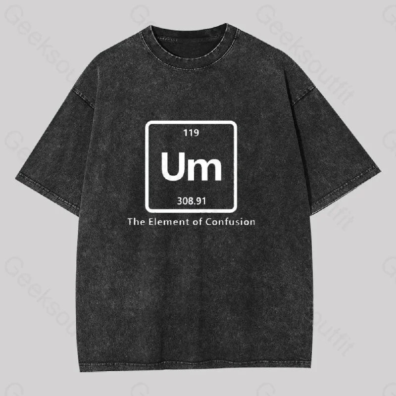 Um The Element of Confusion Washed T-shirt