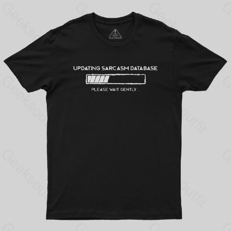 Updating Sarcasm T-Shirt