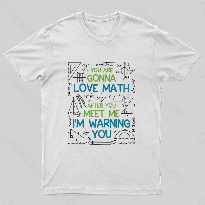 You Are Gonna Love Math T-Shirt