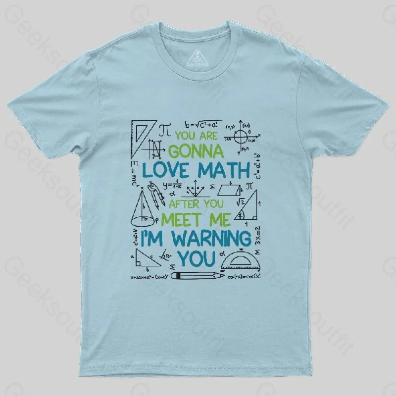 You Are Gonna Love Math T-Shirt