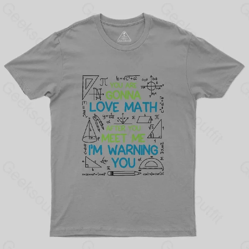 You Are Gonna Love Math T-Shirt