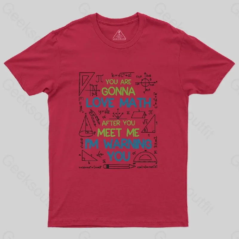 You Are Gonna Love Math T-Shirt